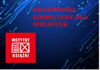 "kraszewski.Komputery dla bibliotek"