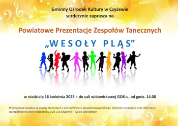 My tam będziemy ,,WESOŁY PLĄS" 16 04.2023r. Czyżew. My tam będziemy ,,WESOŁY PLĄS" 16 04.2023r. Czyżew.