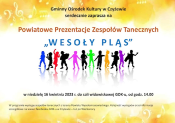 My tam będziemy ,,WESOŁY PLĄS"         16 04.2023r. Czyżew.